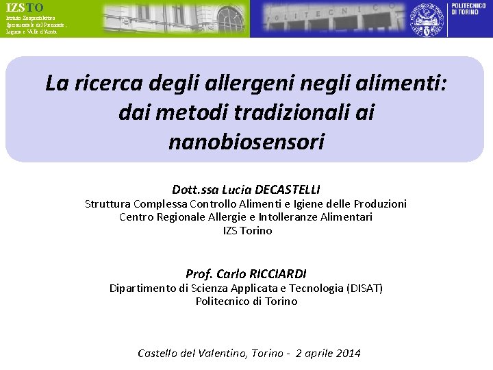IZSTO Istituto Zooprofilattico Sperimentale del Piemonte, Liguria e Valle d’Aosta La ricerca degli allergeni