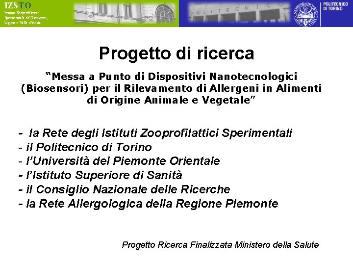 IZSTO Istituto Zooprofilattico Sperimentale del Piemonte, Liguria e Valle d’Aosta Progetto di ricerca “Messa