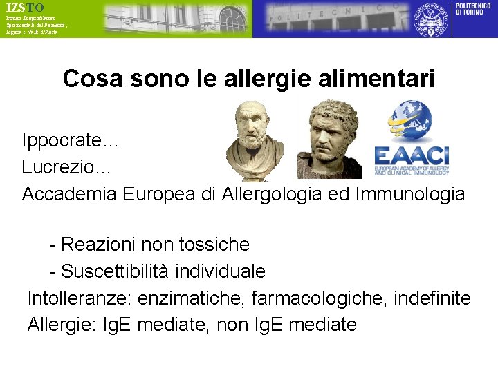 IZSTO Istituto Zooprofilattico Sperimentale del Piemonte, Liguria e Valle d’Aosta Cosa sono le allergie