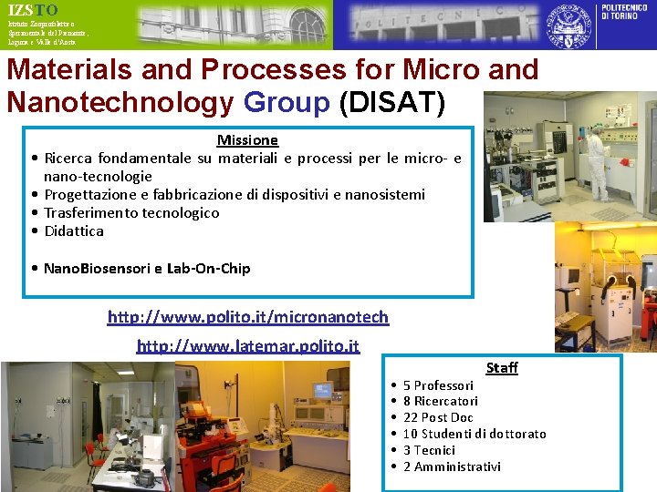 IZSTO Istituto Zooprofilattico Sperimentale del Piemonte, Liguria e Valle d’Aosta Materials and Processes for