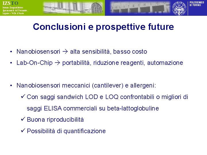 IZSTO Istituto Zooprofilattico Sperimentale del Piemonte, Liguria e Valle d’Aosta Conclusioni e prospettive future