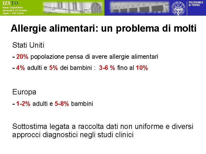 IZSTO Istituto Zooprofilattico Sperimentale del Piemonte, Liguria e Valle d’Aosta Allergie alimentari: un problema