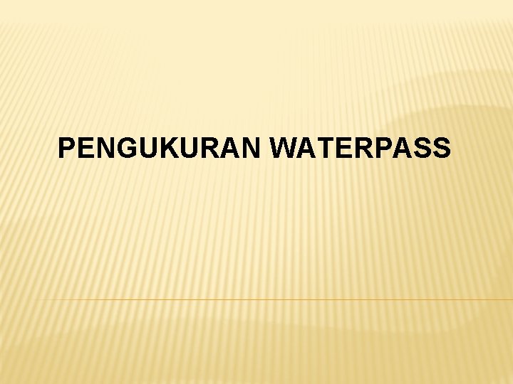 PENGUKURAN WATERPASS 