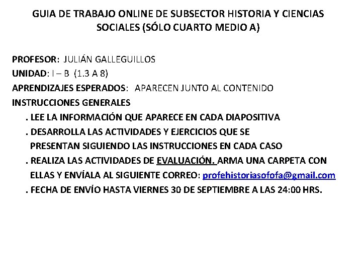 GUIA DE TRABAJO ONLINE DE SUBSECTOR HISTORIA Y CIENCIAS SOCIALES (SÓLO CUARTO MEDIO A)