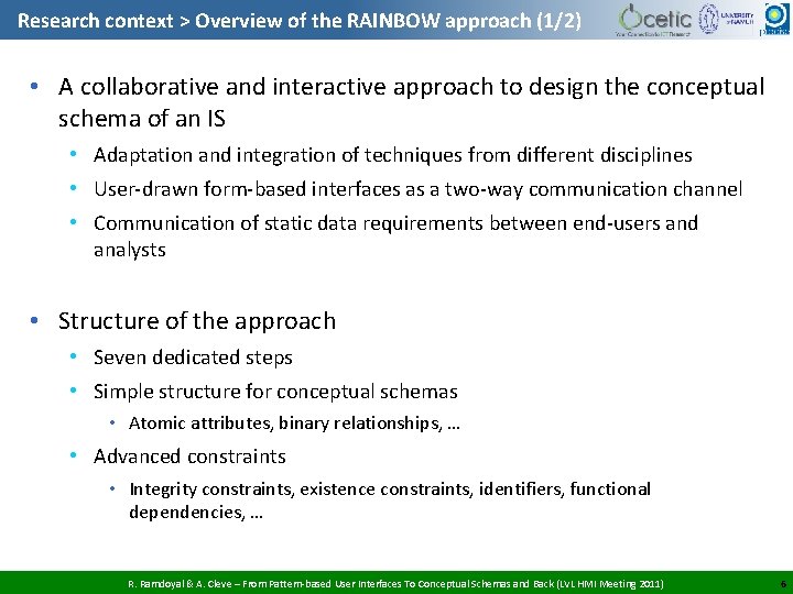 Research context > Overview of the RAINBOW approach (1/2) • A collaborative and interactive