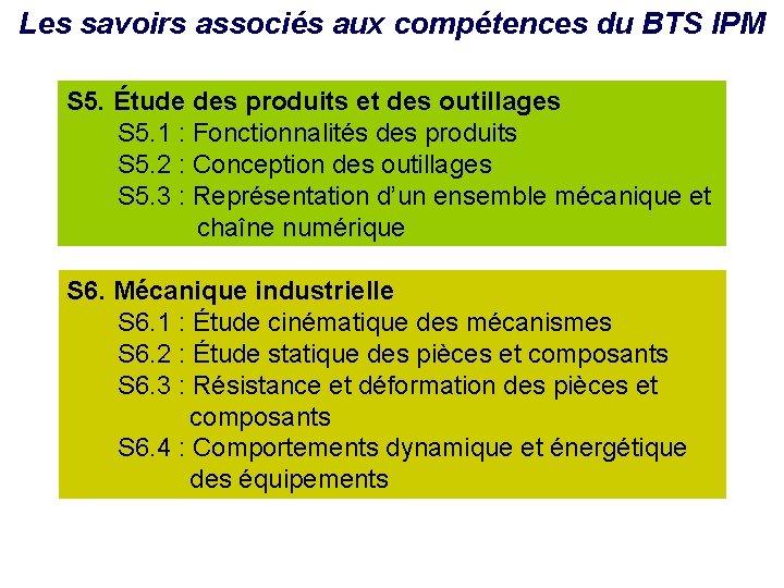 Les savoirs associés aux compétences du BTS IPM S 5. Étude des produits et