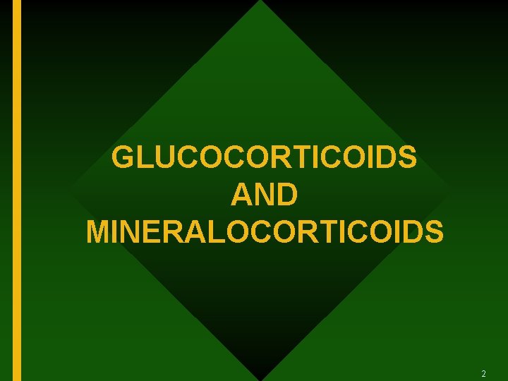 GLUCOCORTICOIDS AND MINERALOCORTICOIDS 2 