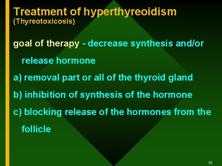 Treatment of hyperthyreoidism (Thyreotoxicosis) goal of therapy - decrease synthesis and/or release hormone a)