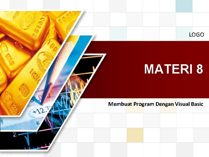 LOGO MATERI 8 Membuat Program Dengan Visual Basic 