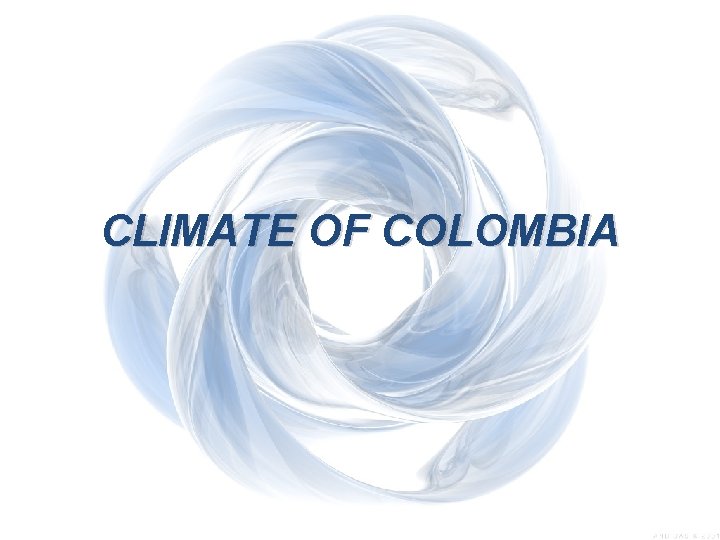 CLIMATE OF COLOMBIA 