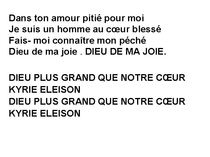 Dans ton amour pitié pour moi Je suis un homme au cœur blessé Fais-