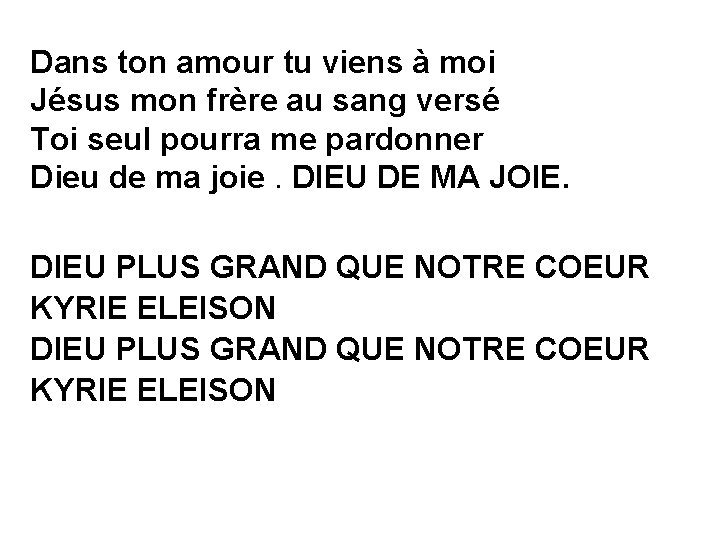 Dans ton amour tu viens à moi Jésus mon frère au sang versé Toi