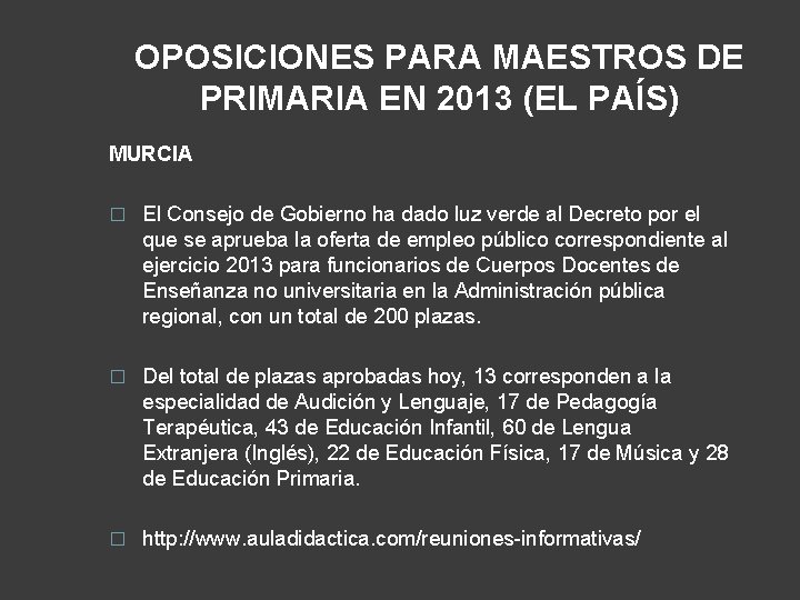 OPOSICIONES PARA MAESTROS DE PRIMARIA EN 2013 (EL PAÍS) MURCIA � El Consejo de