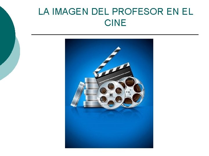 LA IMAGEN DEL PROFESOR EN EL CINE 