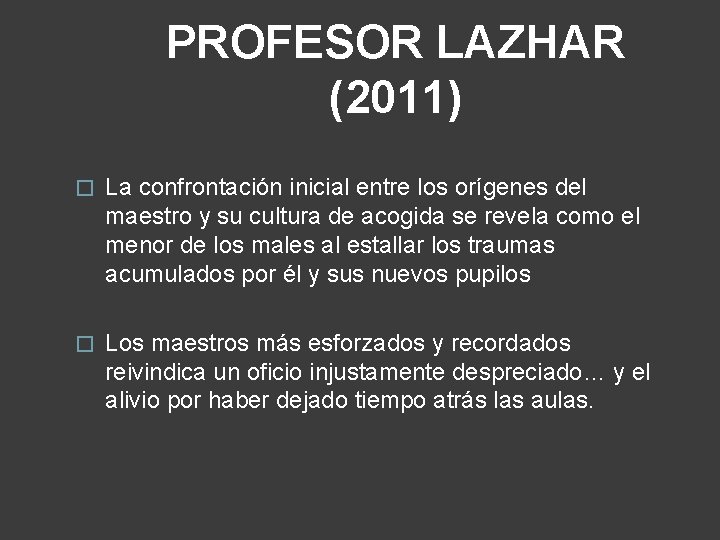 PROFESOR LAZHAR (2011) � La confrontación inicial entre los orígenes del maestro y su