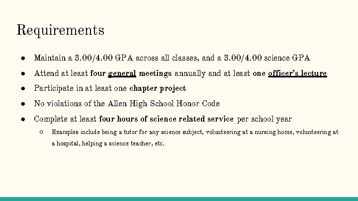 Requirements ● Maintain a 3. 00/4. 00 GPA across all classes, and a 3.