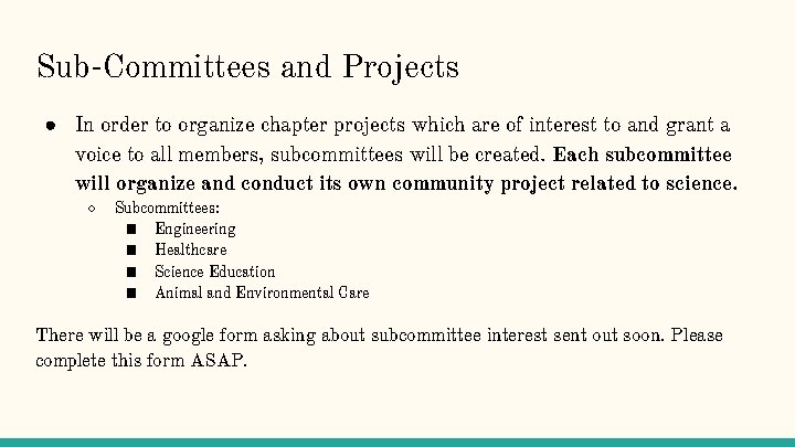 Sub-Committees and Projects ● In order to organize chapter projects which are of interest