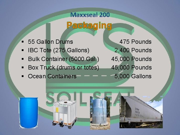 Maxxseal 200 Packaging § § § 55 Gallon Drums IBC Tote (275 Gallons) Bulk