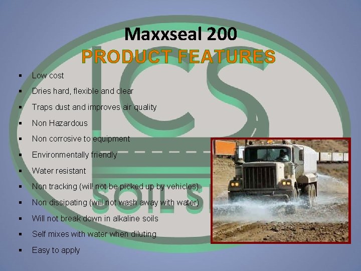 Maxxseal 200 PRODUCT FEATURES § Low cost § Dries hard, flexible and clear § Maxxseal 200 PRODUCT FEATURES § Low cost § Dries hard, flexible and clear §
