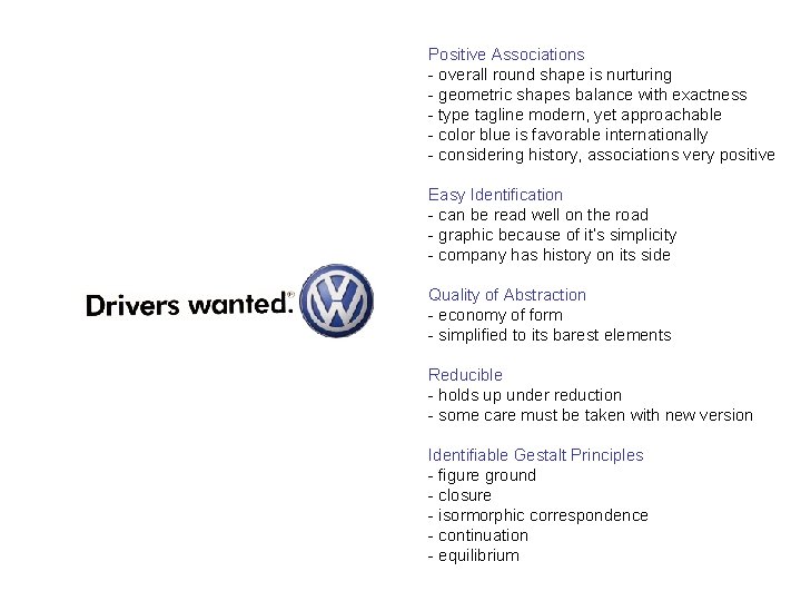 Positive Associations - overall round shape is nurturing - geometric shapes balance with exactness