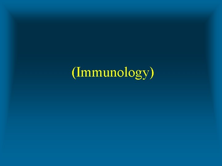 (Immunology) 
