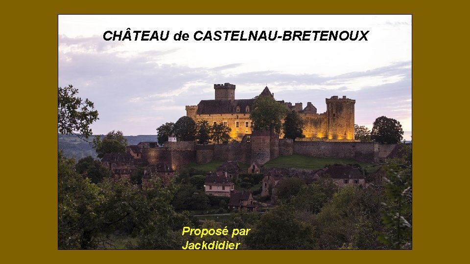 CH TEAU de CASTELNAU-BRETENOUX Proposé par Jackdidier 