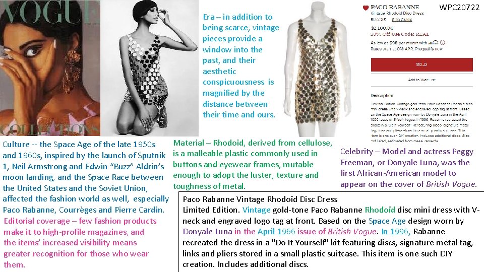 Era – in addition to being scarce, vintage pieces provide a window into the