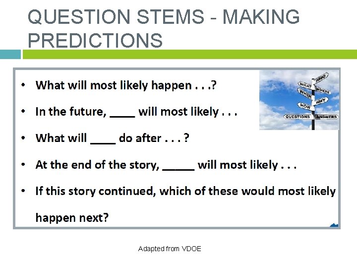 QUESTION STEMS - MAKING PREDICTIONS Adapted from VDOE 