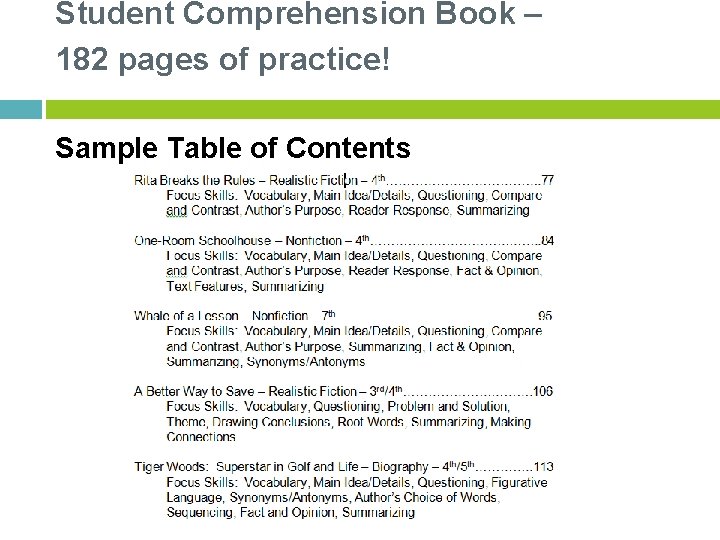 Student Comprehension Book – 182 pages of practice! Sample Table of Contents 