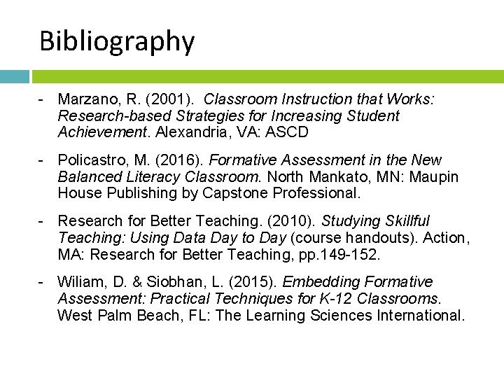 Bibliography - Marzano, R. (2001). Classroom Instruction that Works: Research-based Strategies for Increasing Student