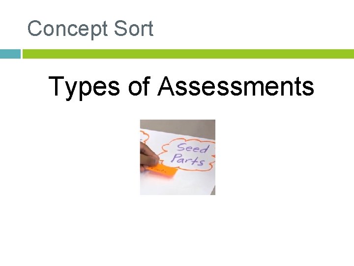 Concept Sort Types of Assessments 