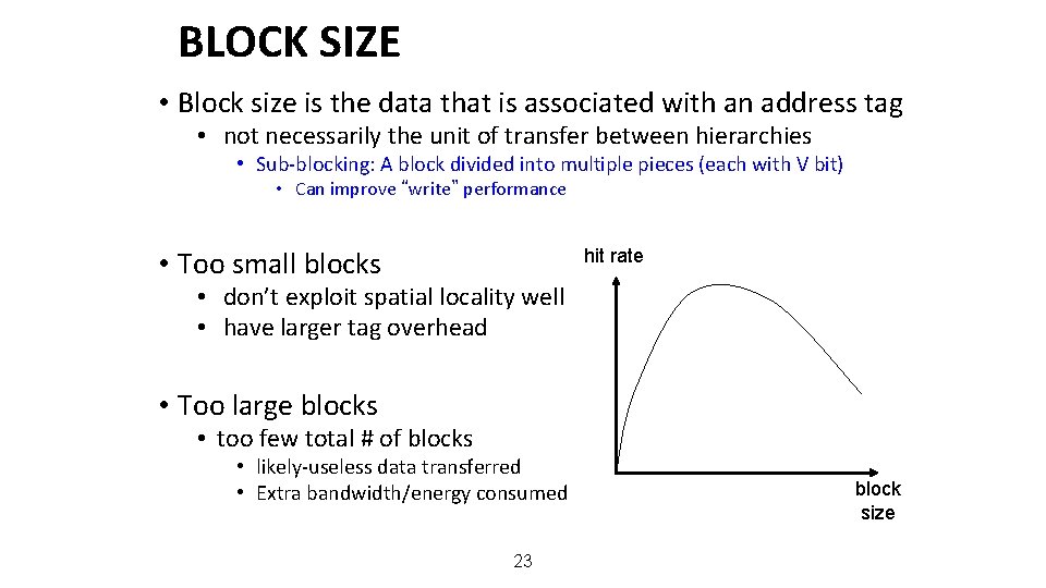 BLOCK SIZE • Block size is the data that is associated with an address