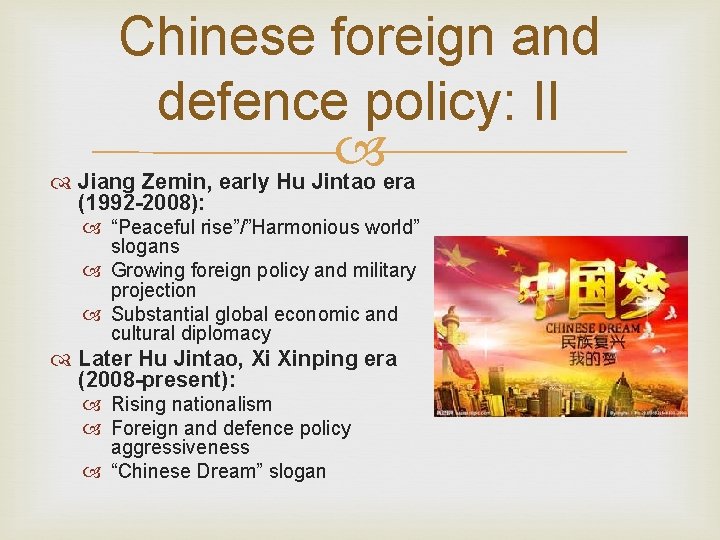 Chinese foreign and defence policy: II Jiang Zemin, early Hu Jintao era (1992 -2008):