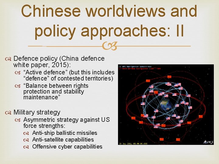 Chinese worldviews and policy approaches: II Defence policy (China defence white paper, 2015): “Active