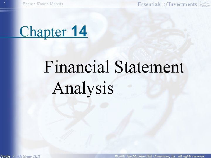 1 Bodie • Kane • Marcus Essentials of Investments Fourth Edition Chapter 14 Financial