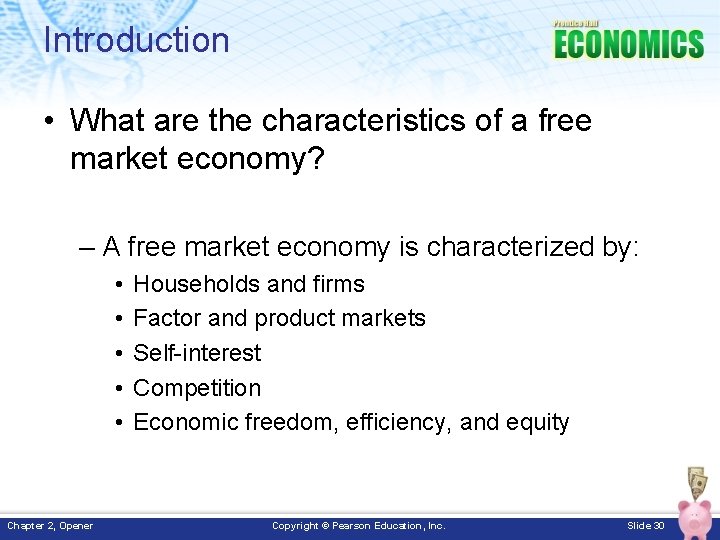 Introduction • What are the characteristics of a free market economy? – A free