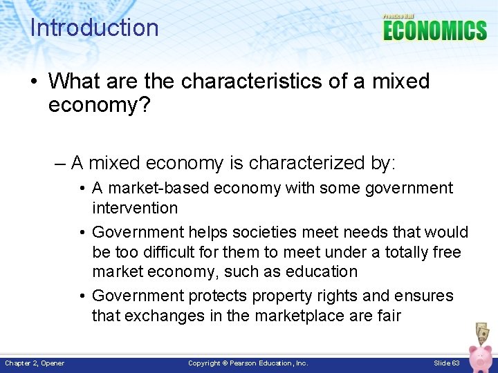 Introduction • What are the characteristics of a mixed economy? – A mixed economy