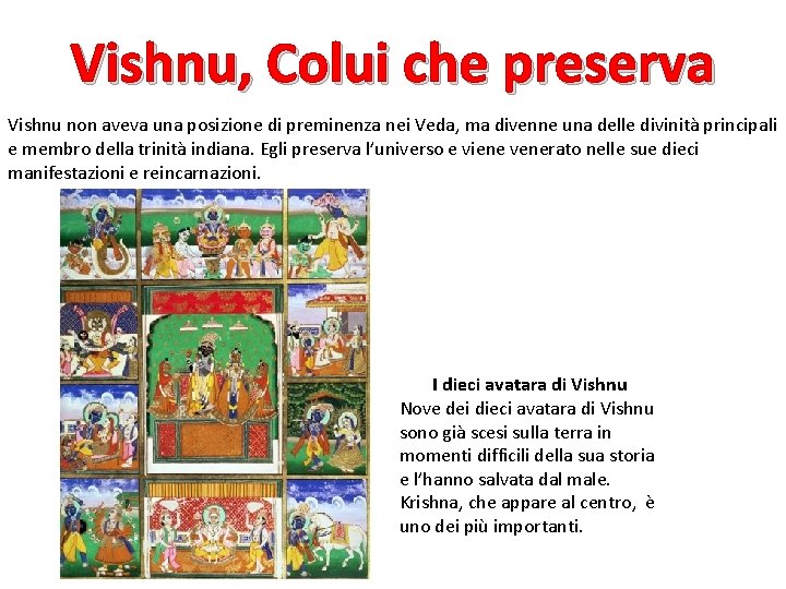 Vishnu, Colui che preserva Vishnu non aveva una posizione di preminenza nei Veda, ma