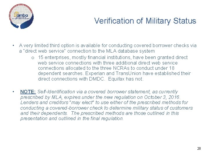 Verification of Military Status • A very limited third option is available for conducting