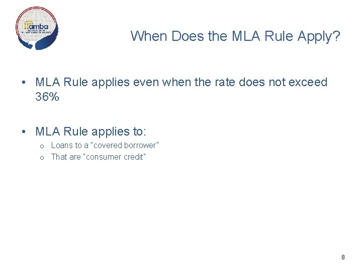 When Does the MLA Rule Apply? • MLA Rule applies even when the rate