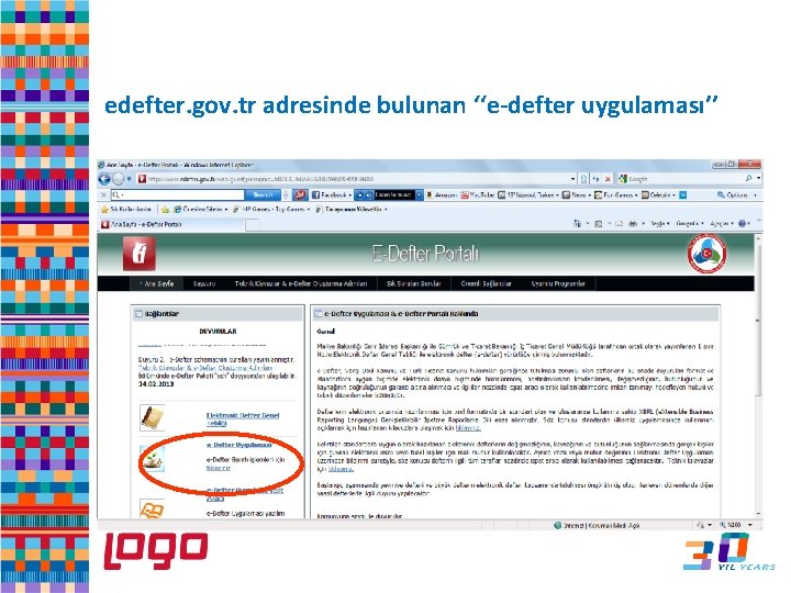 e-Defter edefter. gov. tr adresinde bulunan ‘‘e-defter uygulaması’’ 