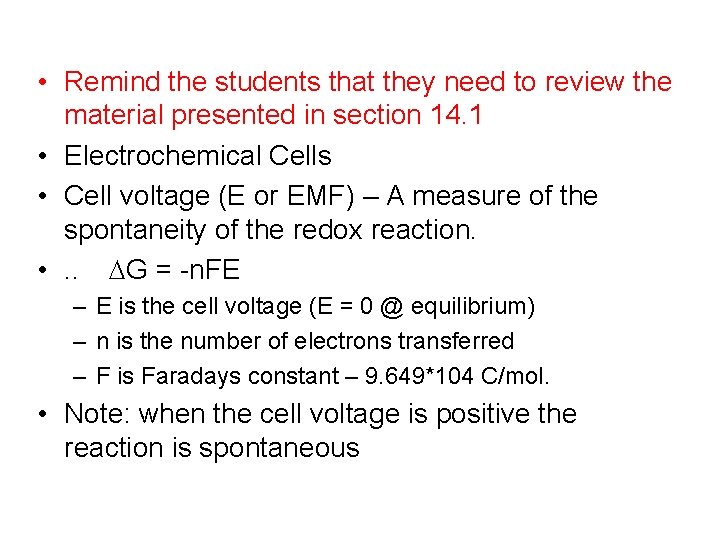  • Remind the students that they need to review the material presented in