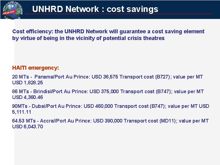 UNHRD Network : cost savings Cost efficiency: the UNHRD Network will guarantee a cost