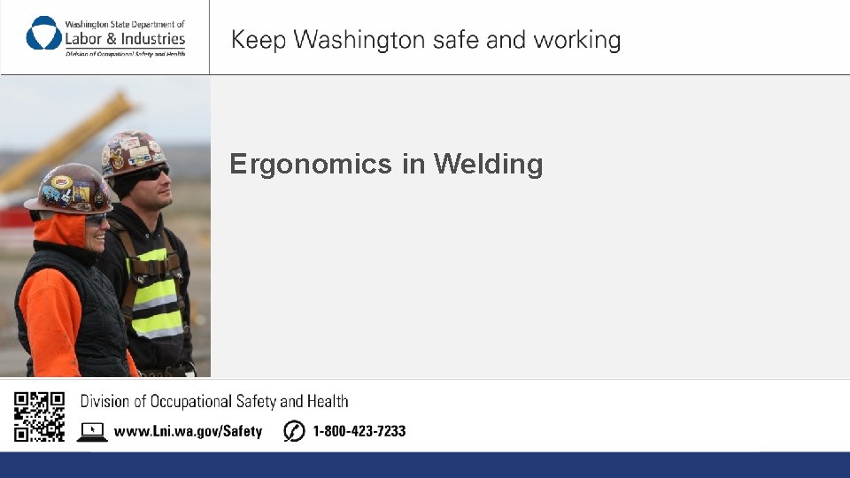 Ergonomics in Welding Ergonomics in Welding