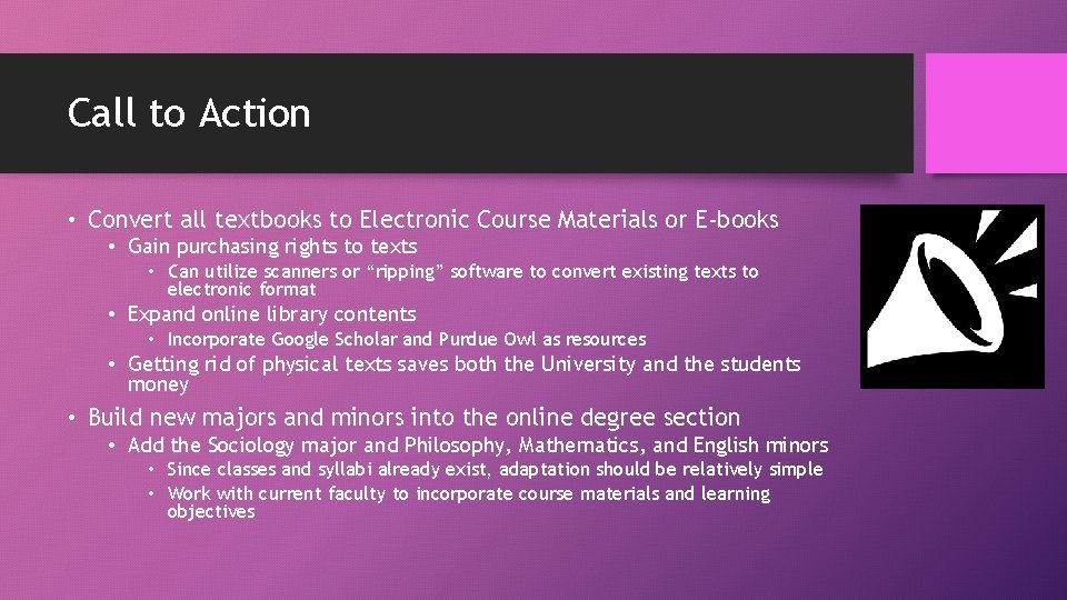 Call to Action • Convert all textbooks to Electronic Course Materials or E-books • Call to Action • Convert all textbooks to Electronic Course Materials or E-books •