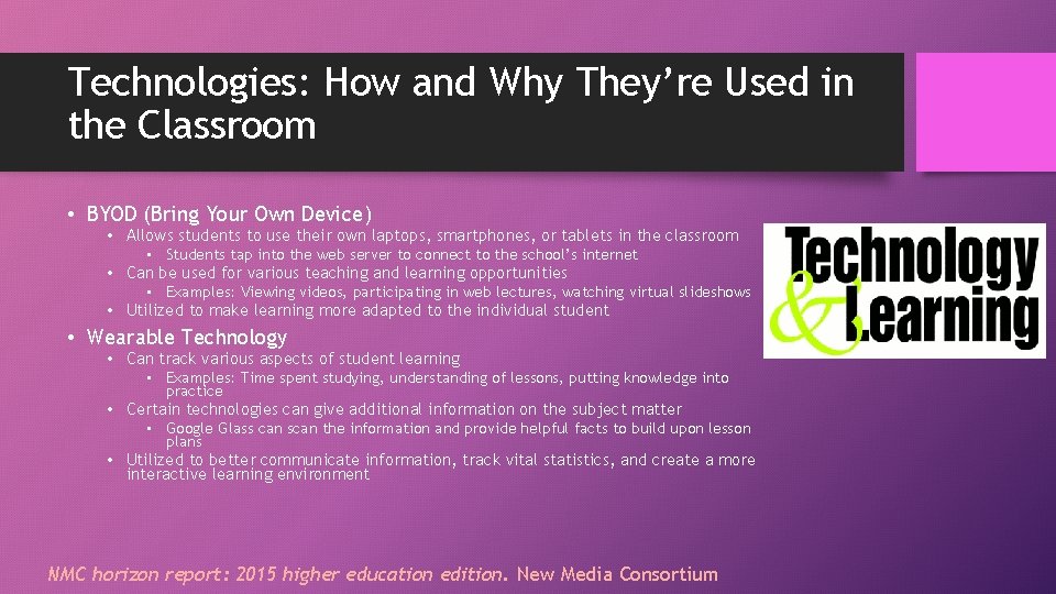 Technologies: How and Why They’re Used in the Classroom • BYOD (Bring Your Own Technologies: How and Why They’re Used in the Classroom • BYOD (Bring Your Own