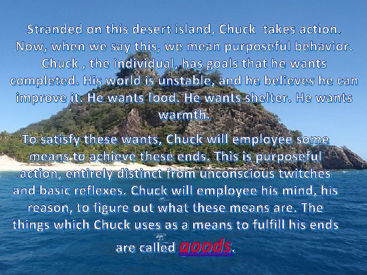 Stranded on this desert island, Chuck takes action. Now, when we say this, we