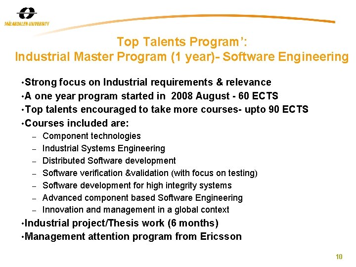 Top Talents Program’: Industrial Master Program (1 year)- Software Engineering • Strong focus on
