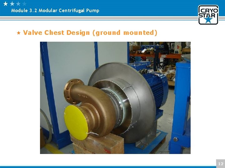 Module 3. 2 Modular Centrifugal Pump Valve Chest Design (ground mounted) 12 