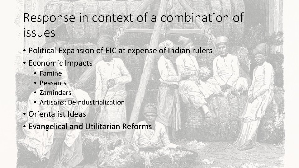 Response in context of a combination of issues • Political Expansion of EIC at